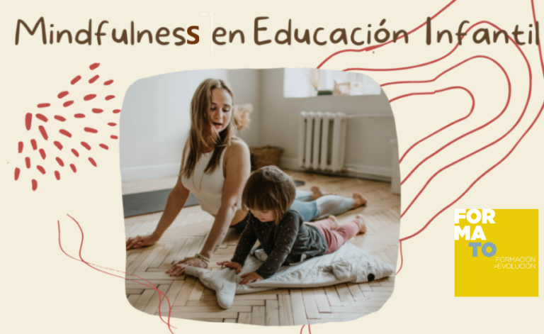 Mindfulness en Educación Infantil. Técnicas para que nuestros educandos se conozcan mejor.